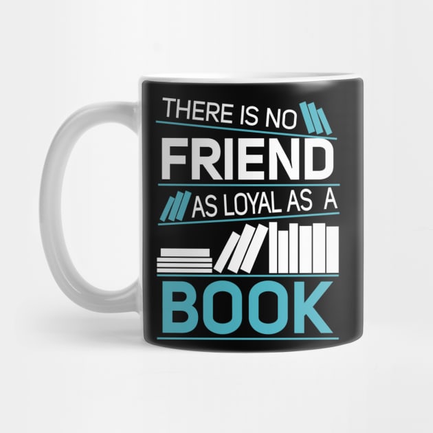 There Is No Friend As Loyal As A Book by SiGo